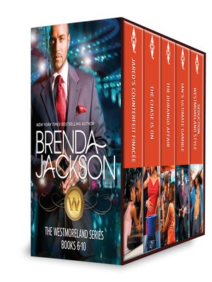cover image of The Westmoreland Series Books 6-10: Jared's Counterfeit Fiancee\The Chase Is On\The Durango Affair\Ian's Ultimate Gamble\Seduction, Westmoreland Style